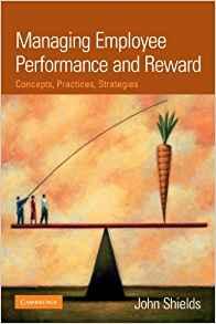 Managing Employee Performance and Reward : Concepts, Practices, Strategies By:Shields, John Eur:84,54  Ден3:5199