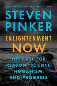 Enlightenment Now: The Case for Reason, Science, Humanism, and Progress By:Pinker, Steven Eur:26 Ден2:1899