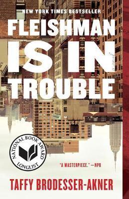 Fleishman Is in Trouble : A Novel By:Brodesser-akner, Taffy Eur:19,50 Ден2:999