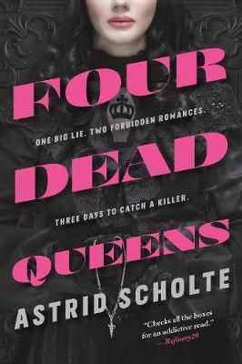 Four Dead Queens By:Scholte, Astrid Eur:12,99 Ден2:699