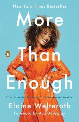 More Than Enough : Claiming Space for Who You Are (No Matter What They Say) By:Welteroth, Elaine Eur:16,24 Ден2:999