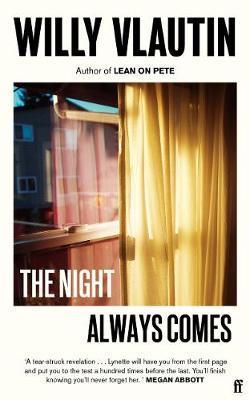 The Night Always Comes By:Vlautin, Willy Eur:16,24 Ден2:999