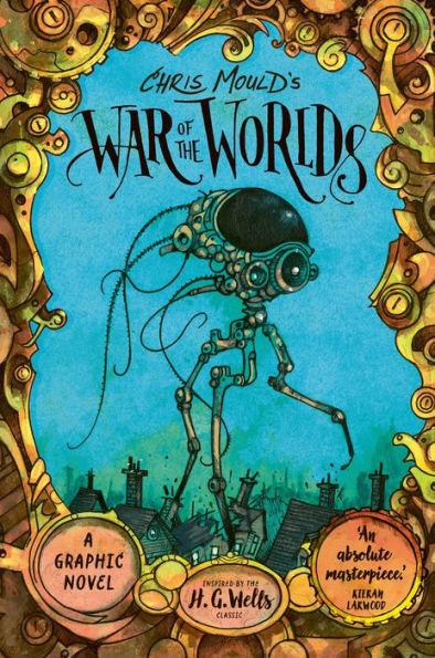 Chris Mould's War of the Worlds By:Mould, Chris Eur:29,25 Ден2:1299