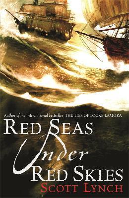 Red Seas Under Red Skies : The Gentleman Bastard Sequence, Book Two By:Lynch, Scott Eur:16,24 Ден2:699