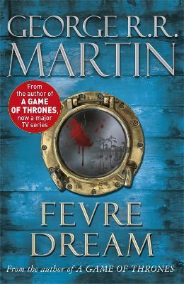 Fevre Dream : The 40th anniversary of a classic southern gothic novel By:Martin, George R.R. Eur:22,75 Ден2:799