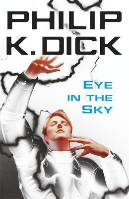 Eye In The Sky By:Dick, Philip K Eur:37,38 Ден2:699
