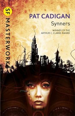 Synners : The Arthur C Clarke award-winning cyberpunk masterpiece for fans of William Gibson and THE MATRIX By:Cadigan, Pat Eur:17,87 Ден2:799