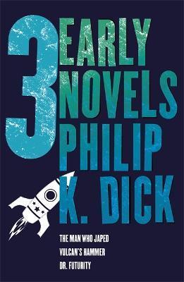Three Early Novels : The Man Who Japed, Dr. Futurity, Vulcan's Hammer By:Dick, Philip K Eur:11,37 Ден1:899