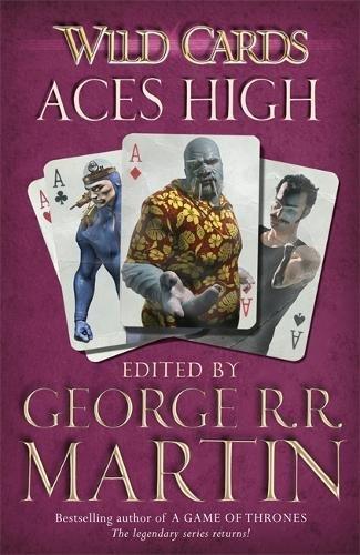 Wild Cards: Aces High By:Martin, George R. R. Eur:12,99 Ден2:899