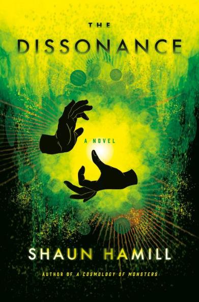 The Dissonance By:Hamill, Shaun Eur:16,24 Ден2:799