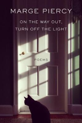 On the Way Out, Turn Off the Light By:Piercy, Marge Eur:14,62 Ден2:1599