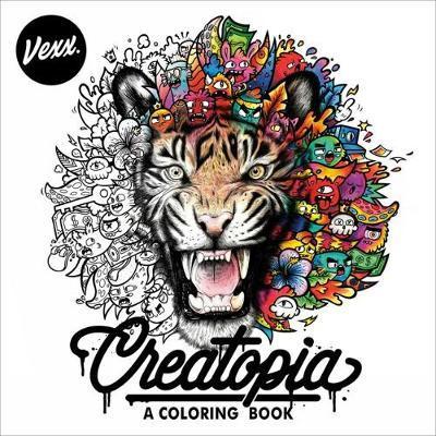 Creatopia : A Coloring Book By:Vexx Eur:6,49 Ден1:999
