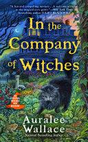 In the Company of Witches By:Wallace, Auralee Eur:16,24 Ден2:599