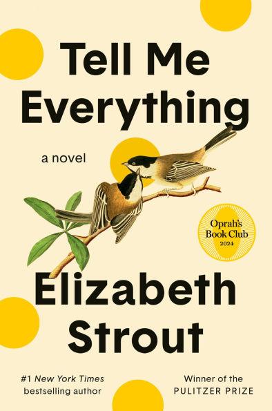 Tell Me Everything: Oprah's Book Club By:Strout, Elizabeth Eur:12,99 Ден2:1299