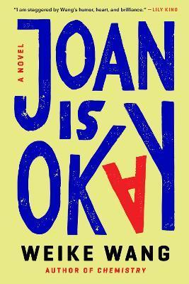 Joan Is Okay : A Novel By:Wang, Weike Eur:24,37 Ден2:899