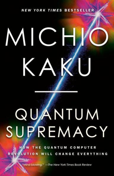 Quantum Supremacy By:Kaku, Michio Eur:11,37 Ден2:899