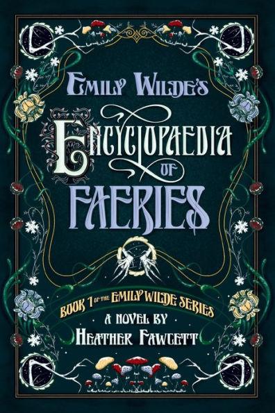 Emily Wilde's Encyclopaedia of Faeries By:Fawcett, Heather Eur:11,37 Ден2:799