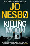 Killing Moon By:Nesbo, Jo Eur:8,11 Ден2:999
