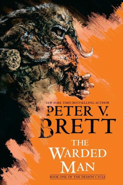 The Warded Man: Book One of The Demon Cycle By:Brett, Peter V. Eur:12,99 Ден2:1199