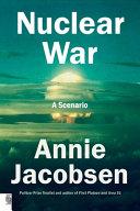 Nuclear War By:Jacobsen, Annie Eur:19,50  Ден3:1199