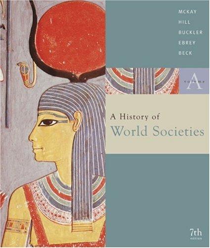 A History of World Societies: Student Text, From Antiquity to 1500 v. A By:McKay, John P. Eur:34,13  Ден3:2099