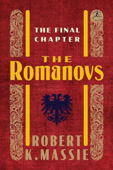 The Romanovs: The Final Chapter By:Massie, Robert K. Eur:26 Ден2:1299