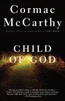 Child of God By:McCarthy, Cormac Eur:16,24 Ден2:999