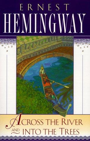 Across the River and into the Trees By:Hemingway, Ernest Eur:16,24 Ден2:799