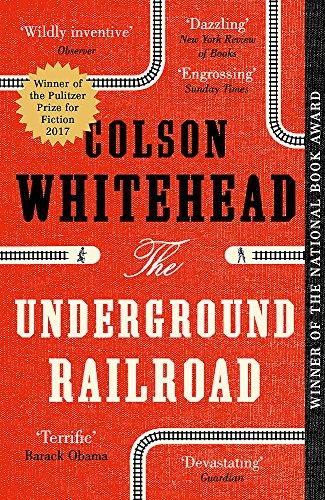 The Underground Railroad : Winner of the Pulitzer Prize for Fiction 2017 By:Whitehead, Colson Eur:11,37 Ден2:699