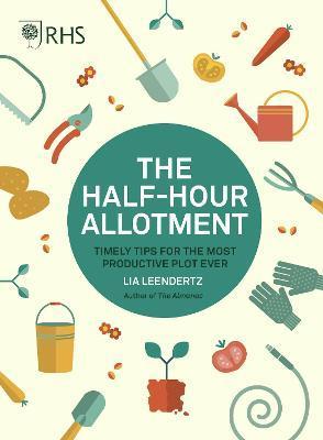RHS Half Hour Allotment : Timely Tips for the Most Productive Plot Ever By:Society, Royal Horticultural Eur:24.37 Ден2:1099