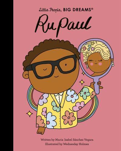 RuPaul - Little People, Big Dreams By:(artist), Wednesday Holmes Eur:21,12 Ден2:999