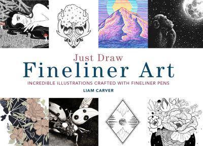 Just Draw Fineliner Art By:Carver, Liam Eur:34.13 Ден1:899