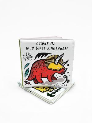 Colour Me: Who Loves Dinosaurs?: Volume 5 : Watch Me Change Colour In Water By:Sajnani, Surya Eur:22,75 Ден2:799