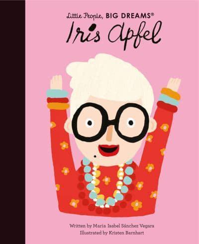 Iris Apfel - Little People, Big Dreams By:Kristen Barnhart Eur:11,37 Ден2:699