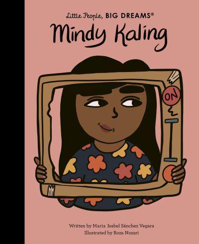 Mindy Kaling - Little People, Big Dreams By:(artist), Roza Nozari Eur:11,37 Ден2:799