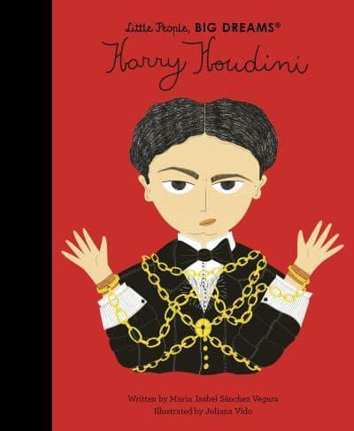 Harry Houdini - Little People, Big Dreams By:(artist), Juliana Vido Eur:4,88 Ден2:699
