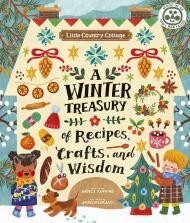 Little Country Cottage: A Winter Treasury of Recipes, Crafts and Wisdom By:Ferraro-Fanning, Angela Eur:6,49 Ден2:699
