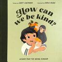 How Can We Be Kind? By:Halfmann, Janet Eur:9,74 Ден2:599