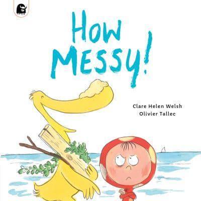 How Messy! - Dot and Duck By:(artist), Olivier Tallec Eur:6,49 Ден2:599