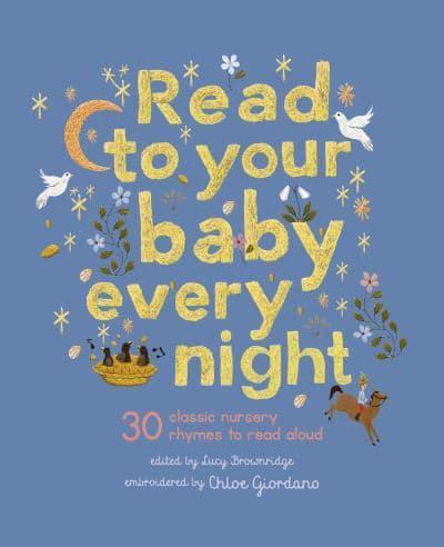 Read to Your Baby Every Night - Stitched Storytime By:Lucy Brownridge Eur:9,74 Ден2:899