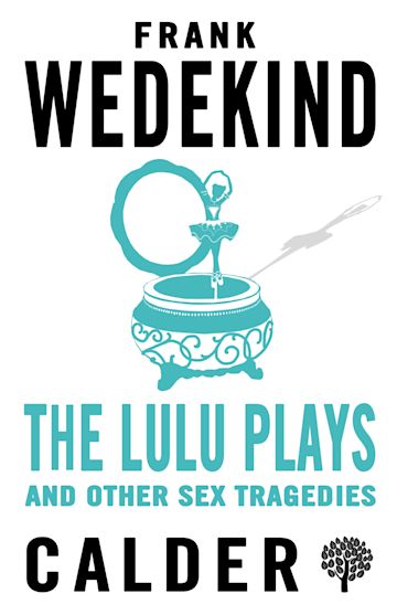 The Lulu Plays and Other Sex Tragedies By:Wedekind, Frank Eur:21,12 Ден2:299