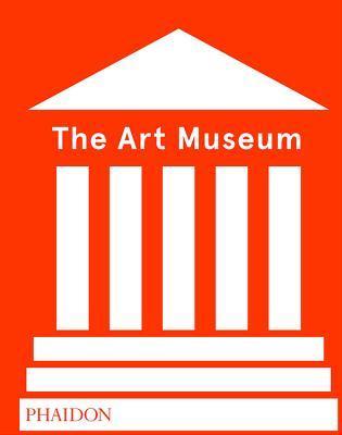 The Art Museum By:Press, Phaidon Eur:12,99 Ден2:2799