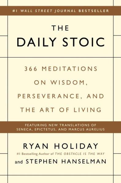 The Daily Stoic : 366 Meditations on Wisdom, Perseverance, and the Art of Living By:Holiday, Ryan Eur:16,24 Ден1:1499