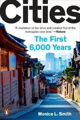 Cities : The First 6,000 Years By:Smith, Monica L Eur:29,25 Ден1:999