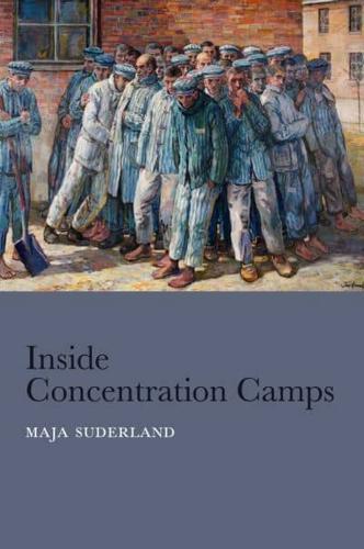 Inside Concentration Camps By:Suderland, Maja Eur:12,99 Ден2:1299