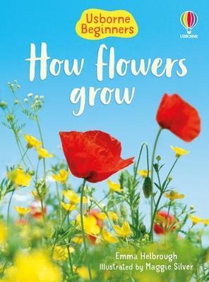 How Flowers Grow By:Helbrough, Emma Eur:14,62 Ден2:399