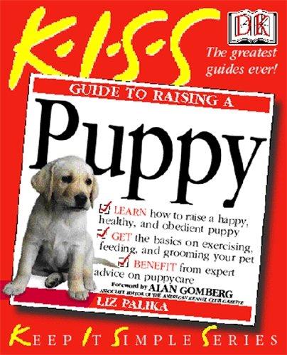 KISS Guide To Raising a Puppy By:Palika, Liz Eur:11,37 Ден2:1099