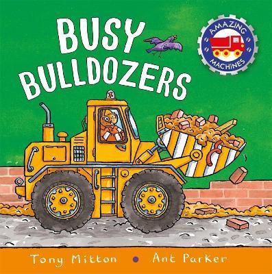 Amazing Machines: Busy Bulldozers By:Mitton, Tony Eur:29,25 Ден2:499