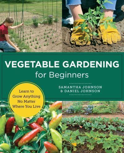 Vegetable Gardening for Beginners By:Johnson, Samantha Eur:42,26 Ден2:699