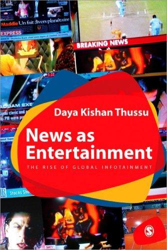 News as Entertainment : The Rise of Global Infotainment By:Thussu, Daya Eur:24.37 Ден2:6599